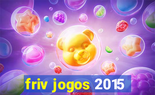 friv jogos 2015